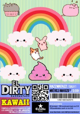 EL DIRTY KAWAII!! 1 de marzo de 2017 en Bethenight.com Evento en Razzmatazz Barcelona